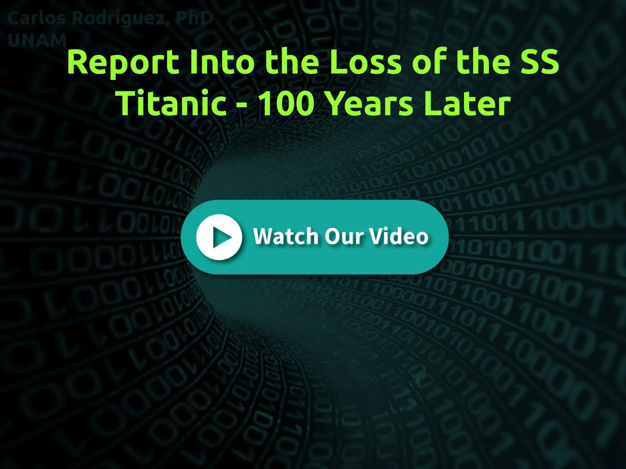 Report Into the Loss of the SS
Titanic - 100 Years Later
 