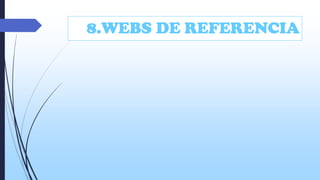 8.WEBS DE REFERENCIA

 
