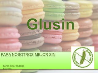 PARA NOSOTROS MEJOR SIN.
Miren Itziar Hidalgo
Moreno
 