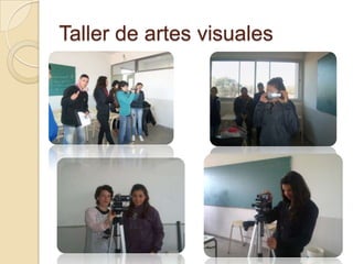 Taller de artes visuales
 