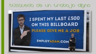 Búsqueda de un trabajo digno
 