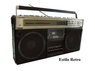 Estilo Retro
 