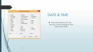 DATE & TIME
 Para la introducción de
fechas y horas desde el año
100 al año 9999.
AULA 39
 