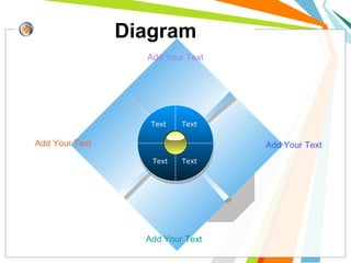Diagram
Text Text
TextText
Add Your TextAdd Your Text
Add Your Text
Add Your Text
 