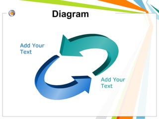 Diagram
Add Your
Text
Add Your
Text
 