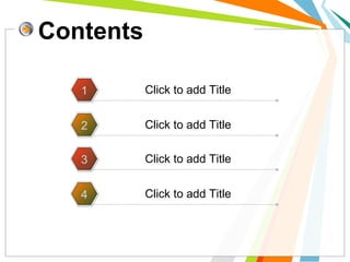 Contents
Click to add Title1
Click to add Title2
Click to add Title3
Click to add Title4
 