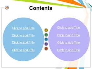 Click to add Title
Click to add Title
Click to add Title
Click to add Title
Click to add Title
Click to add Title
Click to add Title
Click to add Title
Contents
 