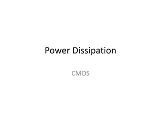 Power Dissipation Cmos Pptx
