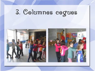 3. Columnes cegues
 