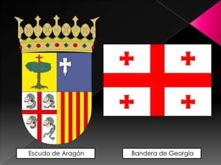 Escudo de Aragón   Bandera de Georgia
 