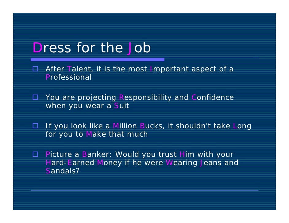 Expectations for professional dress!