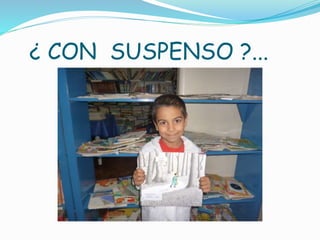 ¿ CON SUSPENSO ?...
 