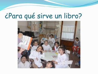 ¿Para qué sirve un libro?
 