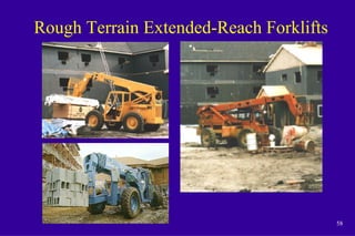 58
Rough Terrain Extended-Reach Forklifts
 