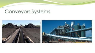 Conveyors Systems
 
