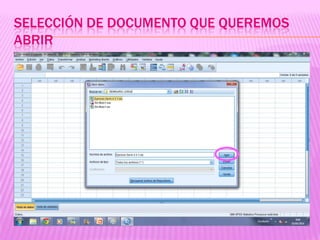 SELECCIÓN DE DOCUMENTO QUE QUEREMOS
ABRIR
 