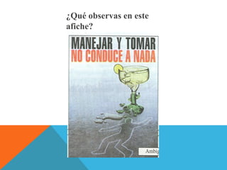 ¿Qué observas en este
afiche?
 