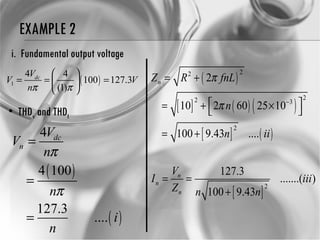 EXAMPLE 2 Fundamental output voltage THD v  and THD I 