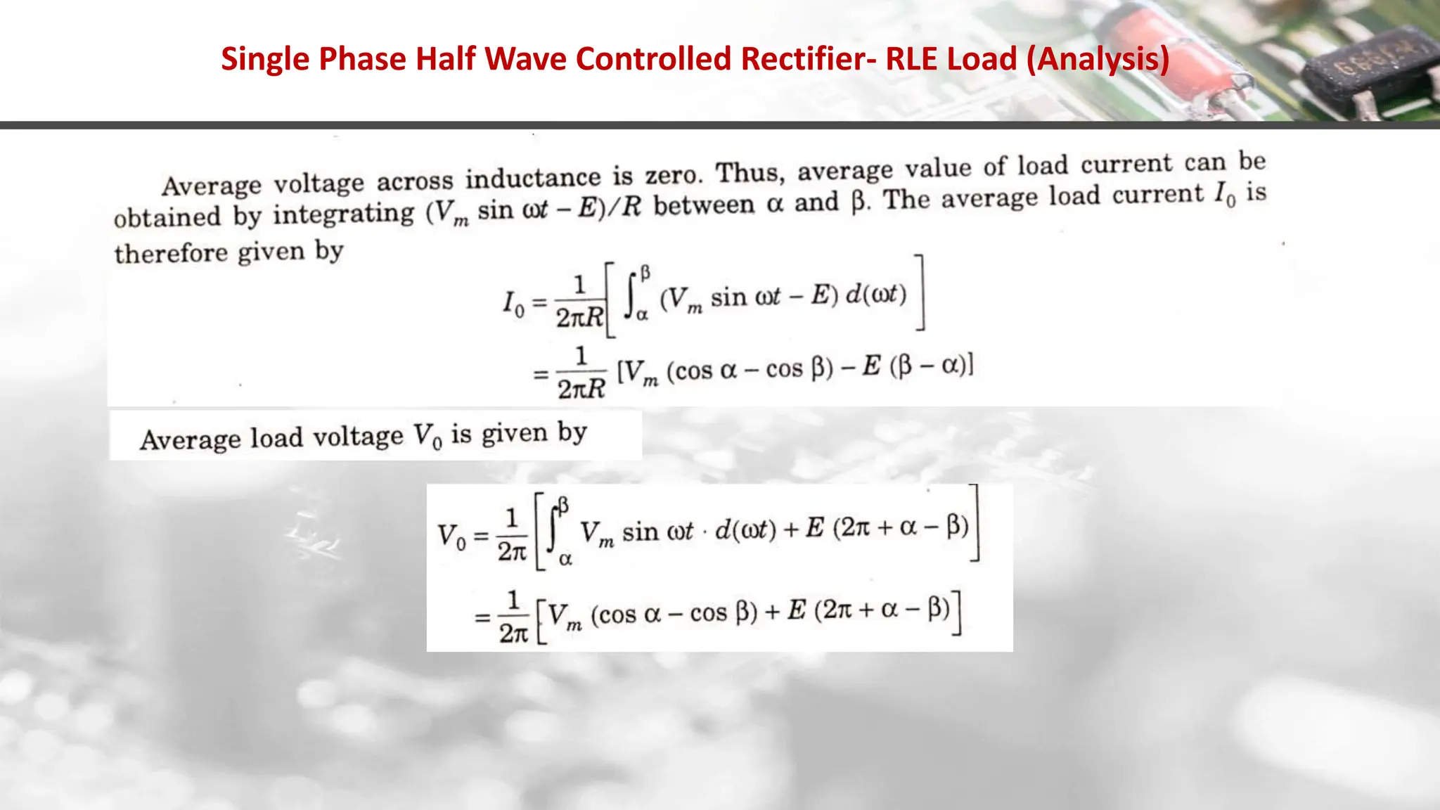 Single Phase Half Wave Controlled Rectifier- RLE Load (Analysis)
 