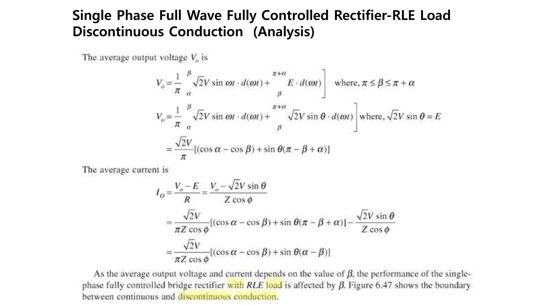 Single Phase Full Wave Fully Controlled Rectifier-RLE Load
Discontinuous Conduction (Analysis)
 