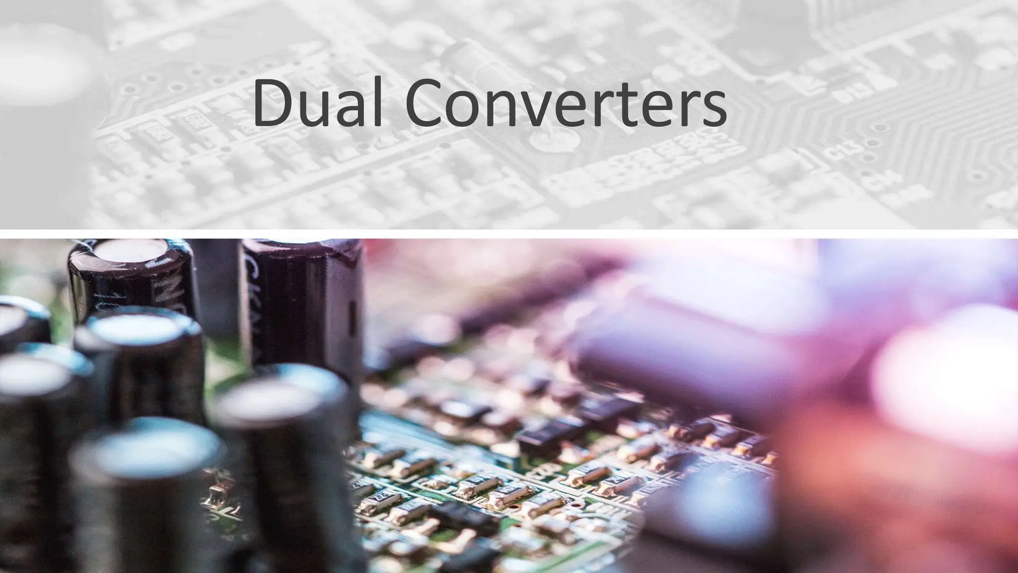 Dual Converters
 