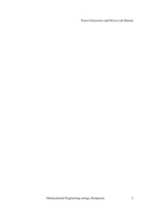 Power Electronics and Drives Lab Manual




Muthayammal Engineering college, Rasipuram.                   2
 