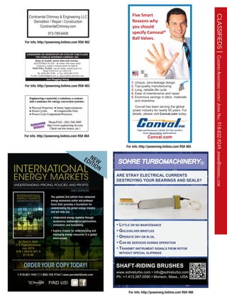 CLASSIFIEDS|ClassifiedadvertisingContaCtJennaHall:918-832-9249,JennaH@pennwell.Com
Continental Chimney  Engineering LLC
Demolition / Repair / Construction
ContinentalChimney.com
973-789-6408
Five Smart
Reasons why
you should
specify CamsealÆ
Ball Valves.
High-performance valves for the worldís
most demanding applications.
Conval.com
1. Unique, zero-leakage design
2. Top-quality manufacturing
3. Long, reliable life cycle
4. Ease of maintenance and repair
5. Enormous savings in labor, materials
and downtime
Conval has been serving the global
power industry for nearly 50 years. For
details, please visit Conval.com today.
CONDENSER OR GENERATOR AIR COOLER TUBE PLUGS
THE CONKLIN SHERMAN COMPANY, INC.
Easy to install, saves time and money.
ADJUSTABLE PLUGS - all rubber with brass insert.
Expand it, install it, reverse action for tight fit.
PUSH PULL PLUGS - are all rubber, simply push it in.
Sizes 0.530 O.D. to 2.035 O.D.
Tel: (203) 881-0190 Fax: (203) 881-0178
E-mail: Conklin59@aol.com www.conklin-sherman.com
Just Plugging Along
For info. http://powereng.hotims.com RS# 465
For info. http://powereng.hotims.com RS# 462
For info. http://powereng.hotims.com RS# 463
For info. http://powereng.hotims.com RS# 464
For info. http://powereng.hotims.com RS# 466
CAROL A. DAHL
2ND EDITION
UNDERSTANDING PRICING, POLICIES,AND PROFITS
INTERNATIONAL
ENERGY MARKETS
ORDERYOUR COPYTODAY!
The updated 2nd edition from esteemed
energy economics author and professor
Carol Dahl provides a foundation for
understanding the global energy industry
and will help you:
• Understand energy markets through
economics, mathematical optimization,
simulation, and forecasting
• Explore models for understanding and
managing energy resources in a global
environment
by Carol A. Dahl
712 Pages/Hardcover
July 2015
978-1-59370-291-5
$115.00
1-918-831-9421 | 1-800-752-9764 | www.pennwellbooks.com
2ND EDITION
UNDERSTANDING PRICING, POLICIES,AND PROFITS
INTERNATIONAL
ENERGY MARKETS
FIND US!
NEWEDITION
 