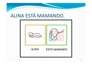 ALINA ESTÁ MAMANDO.




                      12
 