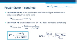Power factor – continue
•

 