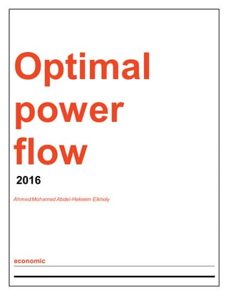 Optimal
power
flow
2016
AhmedMohamed Abdel-Hakeem Elkholy
economic
 