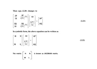 Then eqn. (2.20) changes to
=
∂
∂
∂
∂
∂
∂
∂
∂
Q
P
V
V
V
V
QQ
V
V
PP
(2.21)
In symbolic form, the above equation can be written as
=
Q
P
V
V
LM
NH
(2.22)
4. /8-5&; < &+ =1)( 1 8+ > ? " /8-5&;
@
 