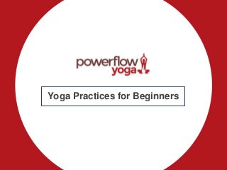 Yoga Practices for Beginners
 