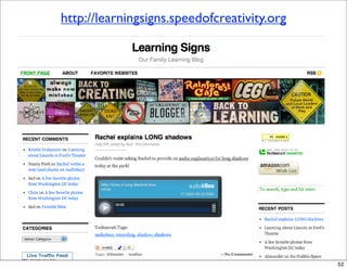 http://learningsigns.speedofcreativity.org




                                             52
 