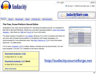 http://audacity.sourceforge.net

                                  64
 