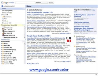 www.google.com/reader
                        70
 
