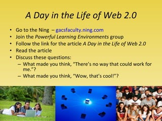 A Day in the Life of Web 2.0 ,[object Object],[object Object],[object Object],[object Object],[object Object],[object Object],[object Object]