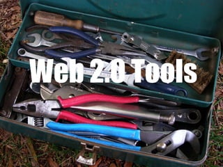 Web 2.0 Tools 