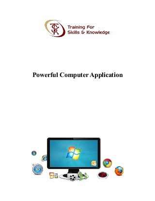 Powerful Computer Application
 