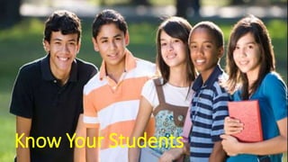 Know Your Students
 