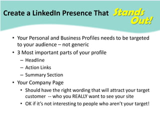 Create a LinkedIn Presence That                  Stands
                                                    Out!
  • Your ...