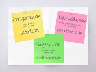 slidegeeks.com
smiletemplates.com
 