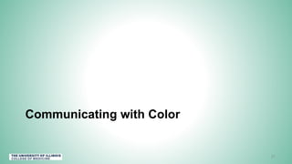 Communicating with Color
21
 