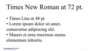 Times New Roman at 72 pt.
• Times Line at 48 pt
• Lorem ipsum dolor sit amet,
consectetur adipiscing elit.
• Mauris et urna maximus metus
elementum lobortis.
39
 