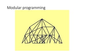 Modular programming
 