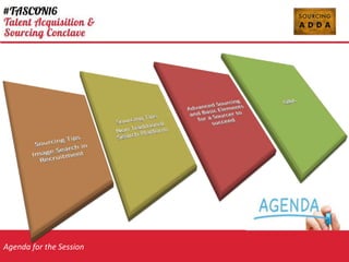 Agenda for the Session
 