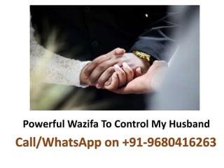 Powerful Wazifa To Control My Husband
 