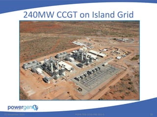 240MW CCGT on Island Grid
25 November 2015 PGEN-TEN-1016-PRE-001-0 20
 