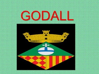 GODALL
 