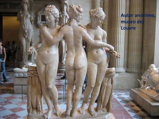 Autor anónimo,
museo del
Louvre

 