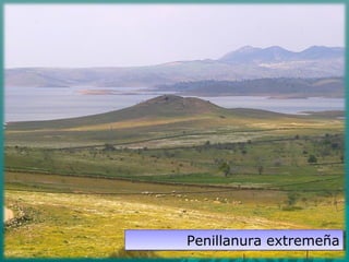Penillanura extremeñaPenillanura extremeña
 